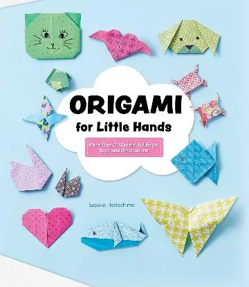 Origami for Little Hands - Sayaka Hodoshima